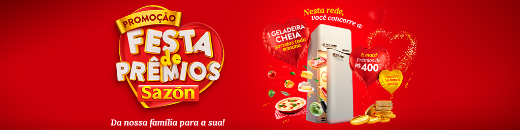 Letreiro com os dizeres: "Promoção Festa de Prêmios Sazón, da nossa família para a sua!", ao lado direito há uma geladeira com alimentos saindo dela e balões em sua volta com os dizeres: "Nesta rede, você concorre a: uma geladeira cheia, sorteios toda semana; e mais! Prêmios de 400 reais. Descubra na hora se ganhou"